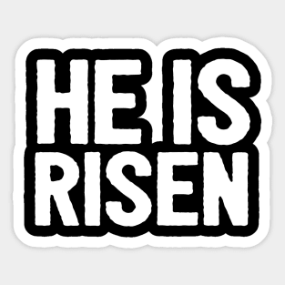 HE IS RISEN JESUS SHIRT- FUNNY CHRISTIAN GIFTS Sticker